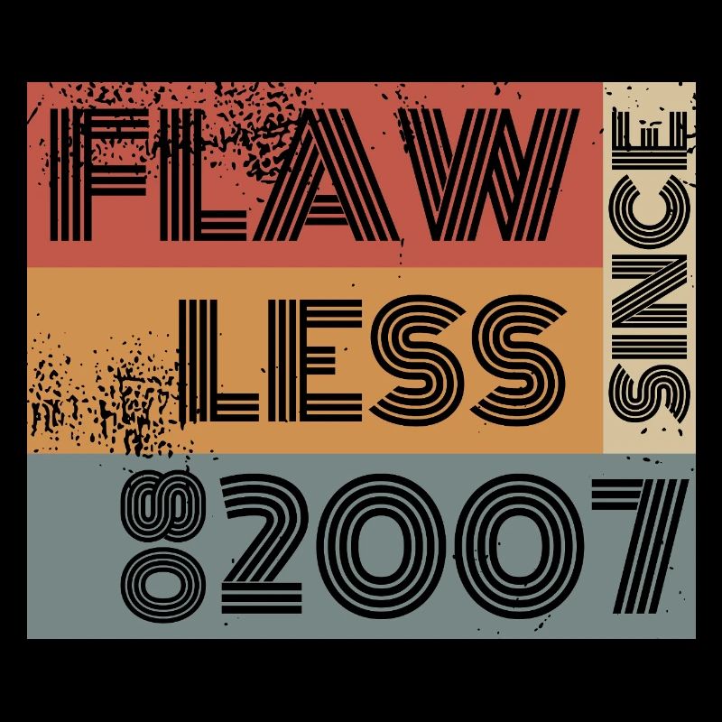 18. Birthday Flawless since 08/2007