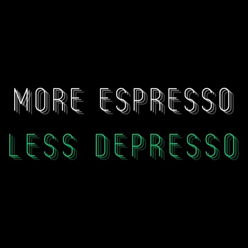 More Espresso Less Depresso