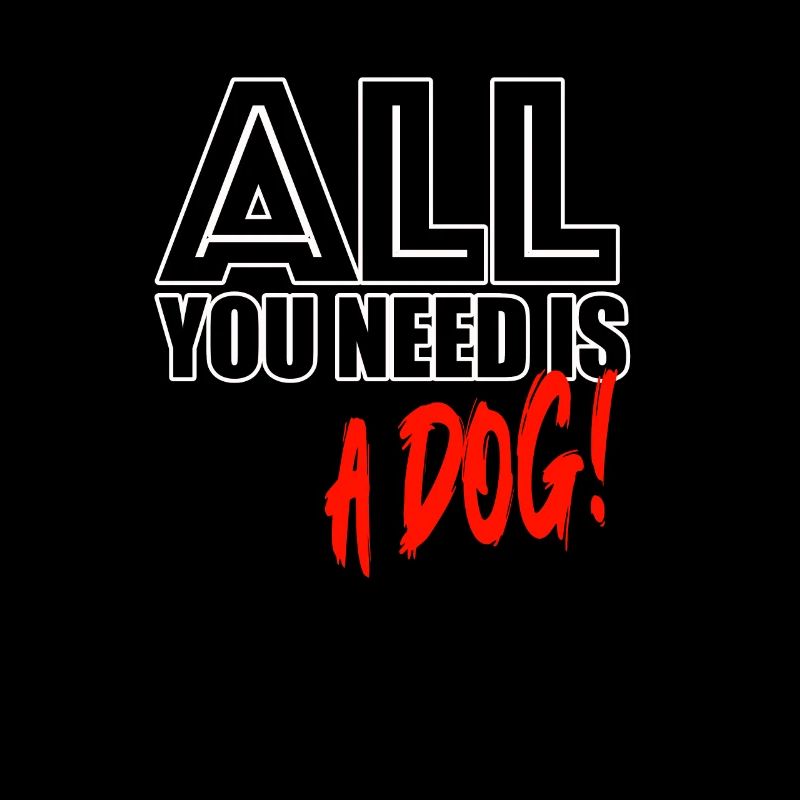 All you need is a dog
