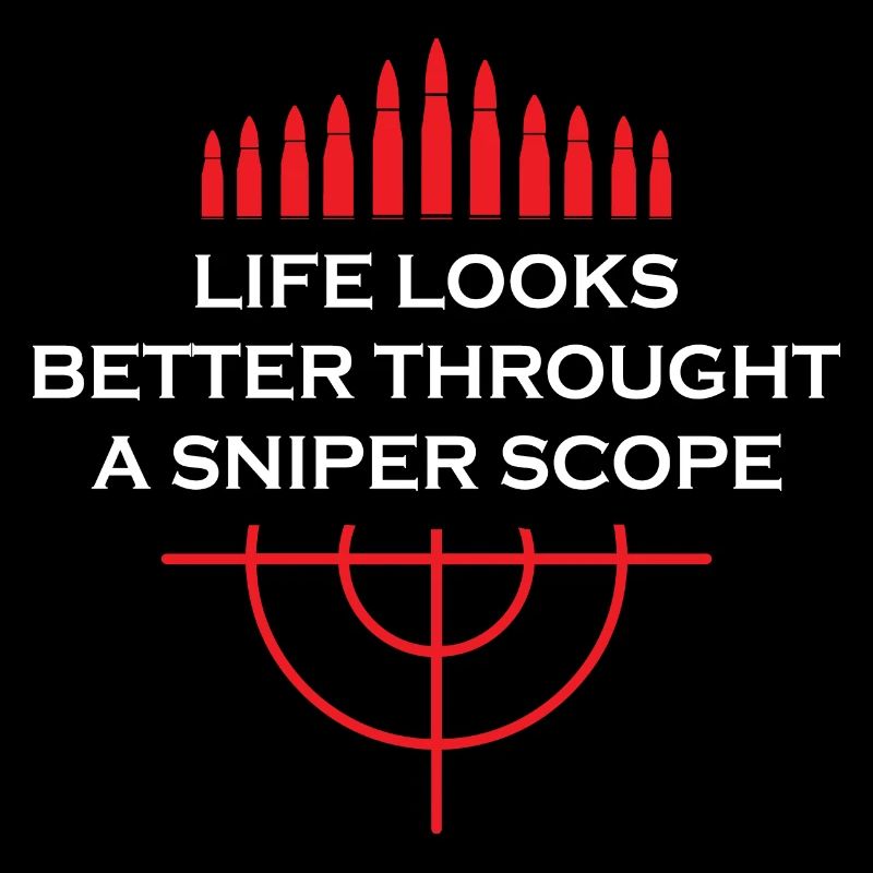 Life Looks Better Throught A Sniper Scope