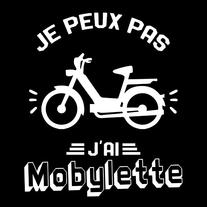Je Peux Pas J'ai Mobylette Cadeau