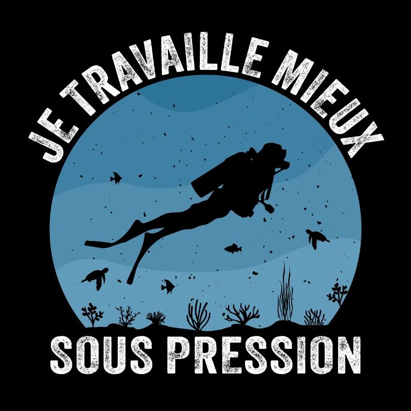 Je Travaille Mieux Sous Pression Plongée
