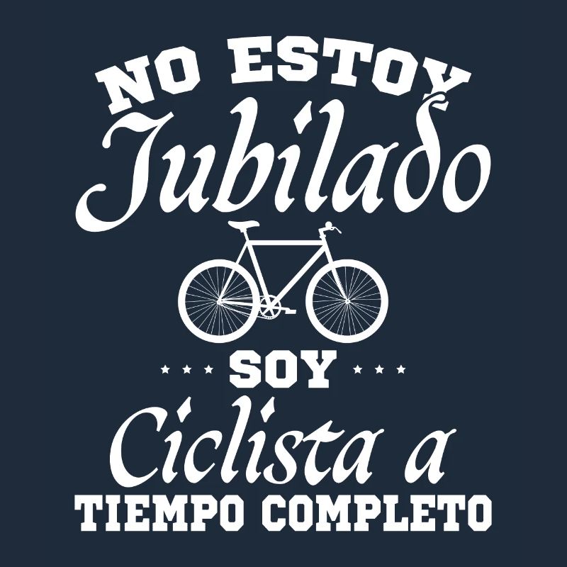 I'm Not Retired, I'm a Full-Time Cyclist