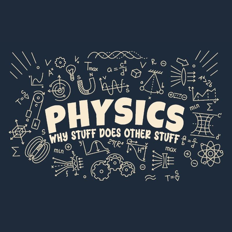 Physics Why Stuff Does Other Stuff | Funny Physici