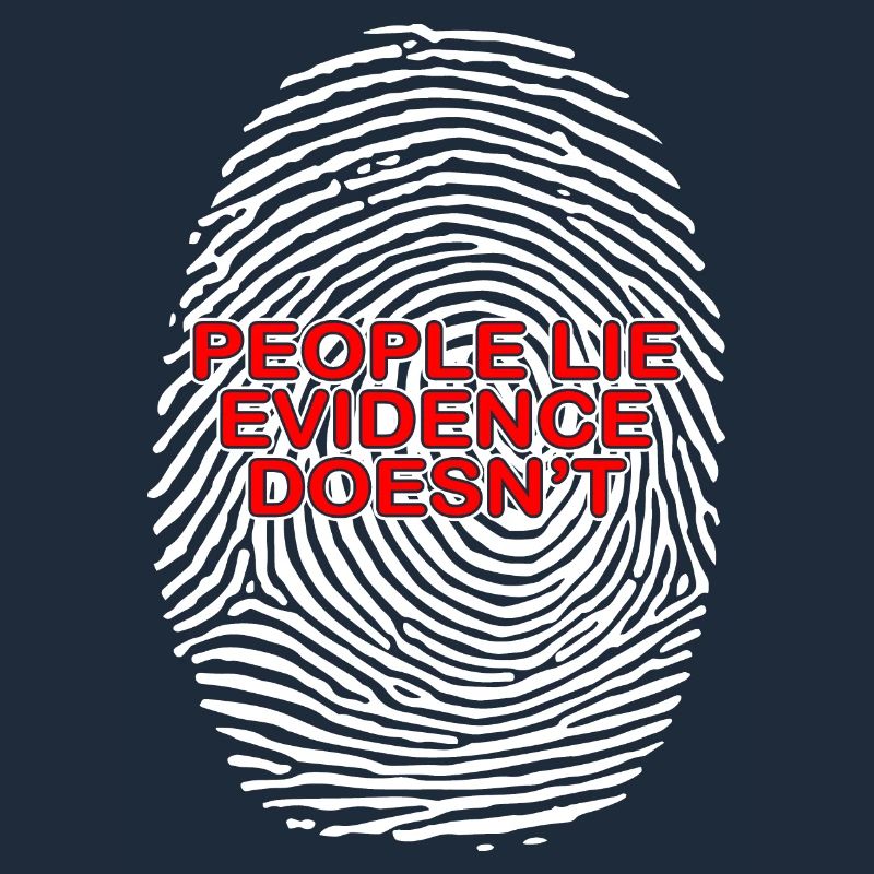 People Lie Evidence Doesnt Forensic Science