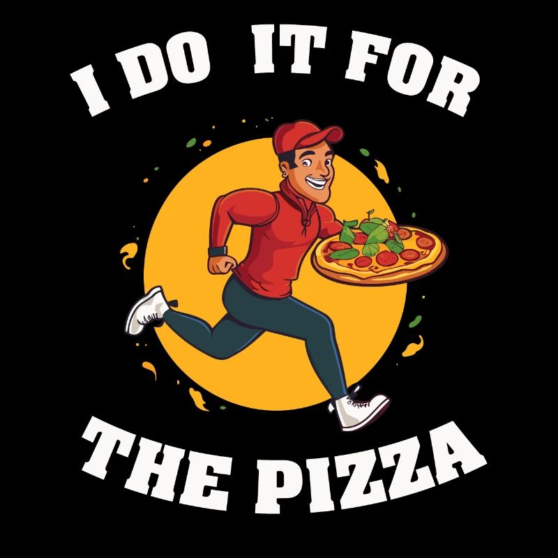 I Do It For The Pizza