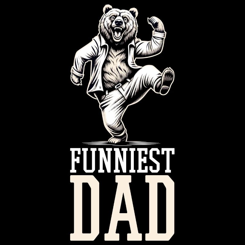 Funniest Father Dancing Bear Gift