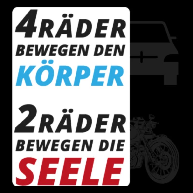 Motorradfahrer Spruch "2 Räder bewegen die Seele"