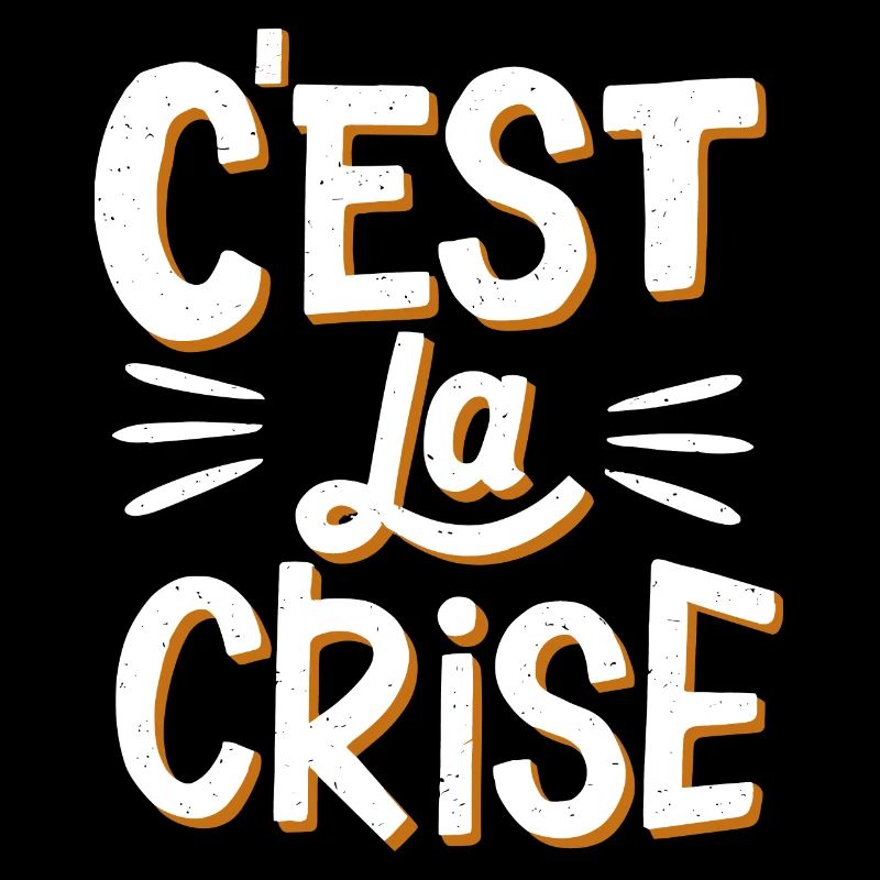 C'est la crise