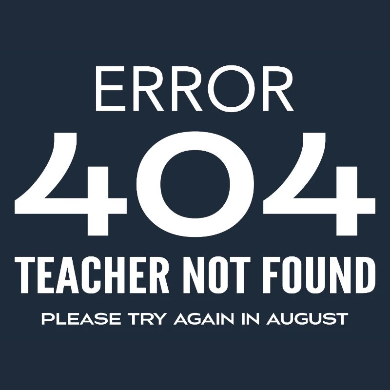 Last Day of School Error 404 Teacher Not Found