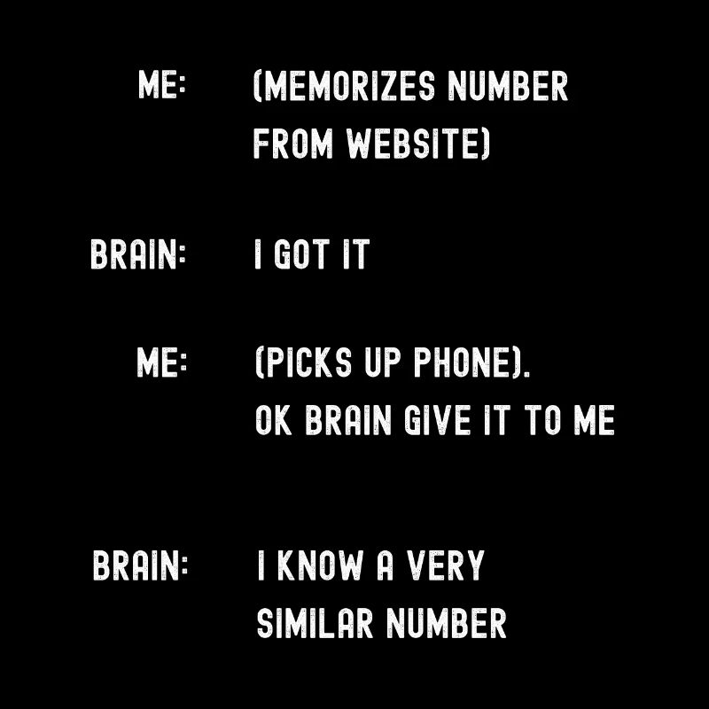 Bad Memory forgetting phone numbers