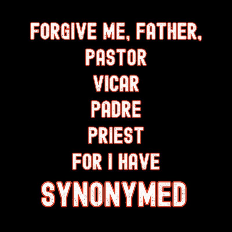 Forgive me father synonym