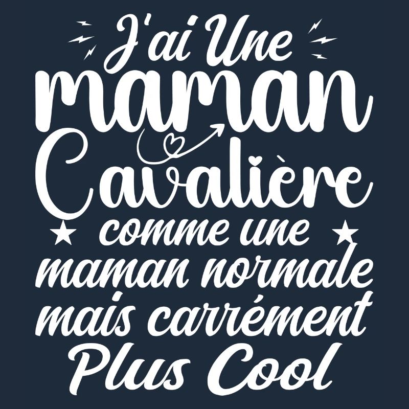 J'ai Une Maman Cavalière - Cadeau Maman Cavalière