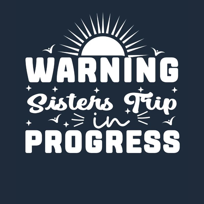 Warning Sisters Trip In Progress