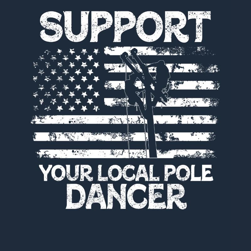Support Your Local Pole Dancer Lineman