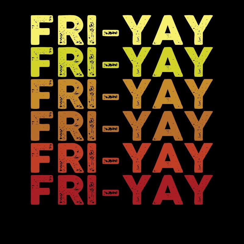 Fri Yay Teachers School Weekend Vibes