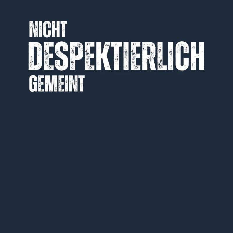 Nicht Despektierlich Gemeint