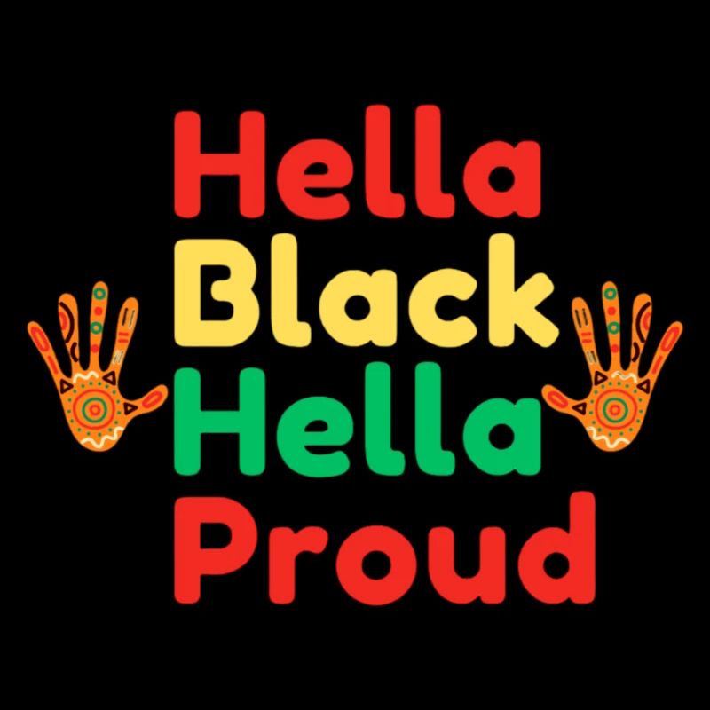 Hella Black Hella Proud