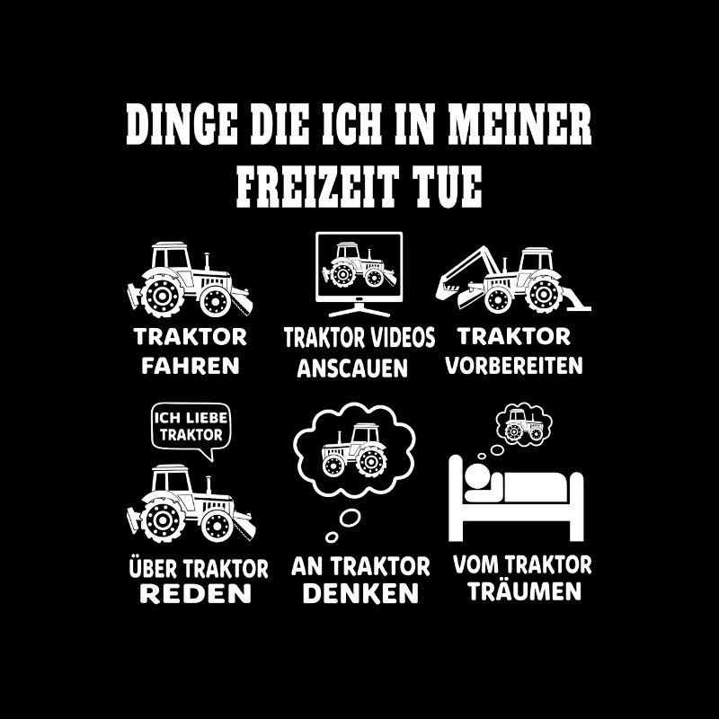 was ich in meiner Freizeit mache Traktor