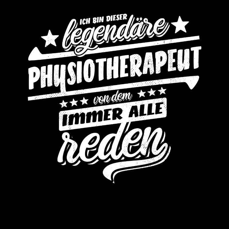 Ich bin dieser legendäre Physiotherapeut - Spruch