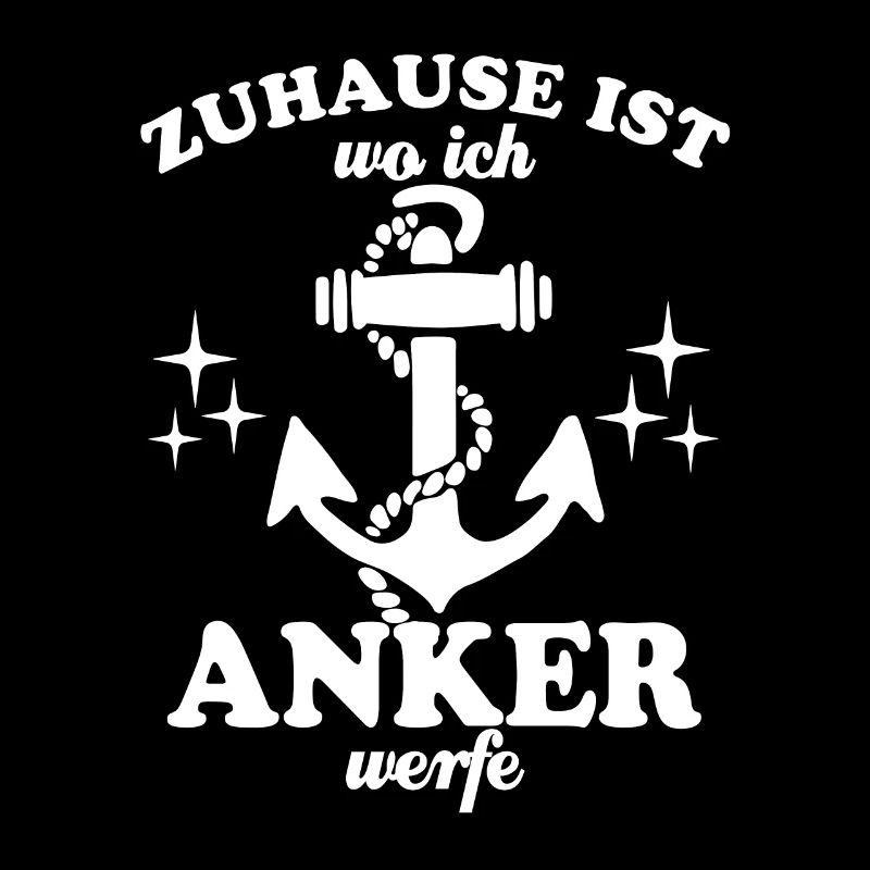 Zuhause ist wo ich Anker werfe - Hausboot Spruch