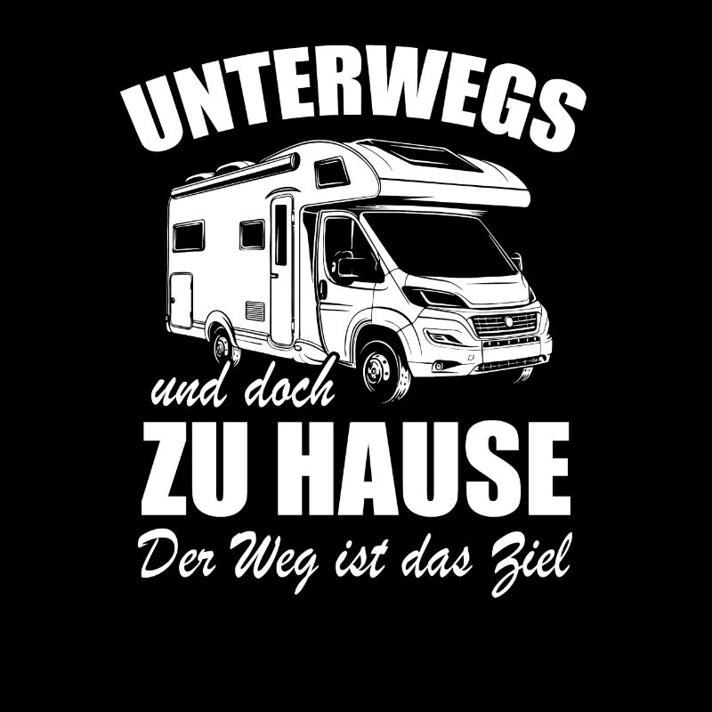 Camper - Unterwegs zu Hause, Camping - Spruch