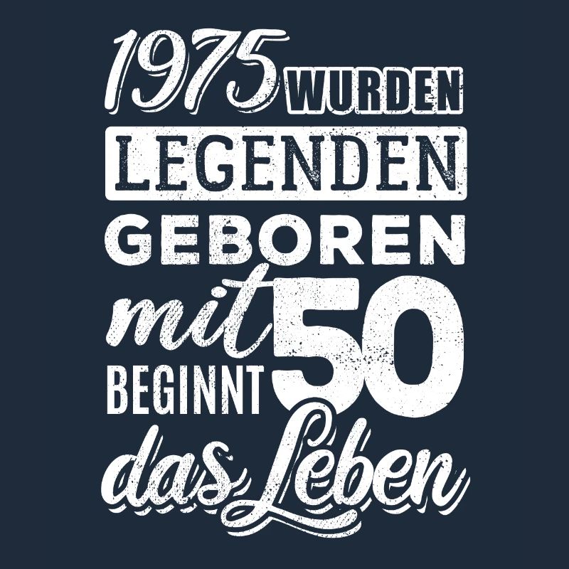 1975 wurden Legenden geboren mit 50 beginnt Leben