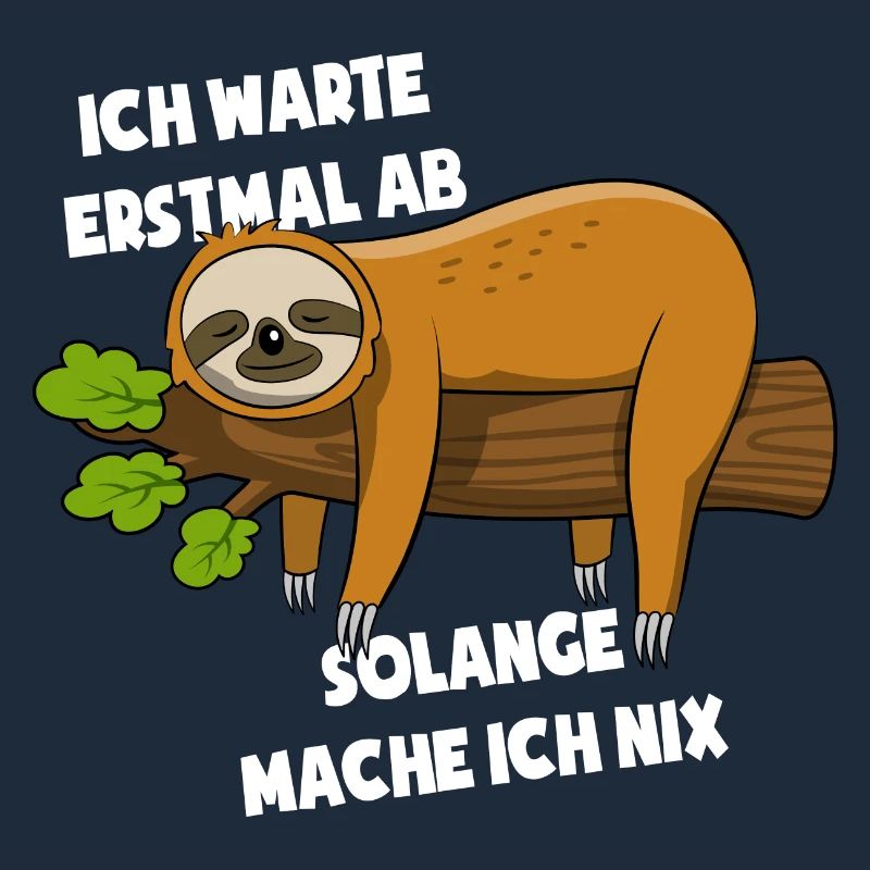 Faultier Ich warte erstmal ab solange mach ich nix