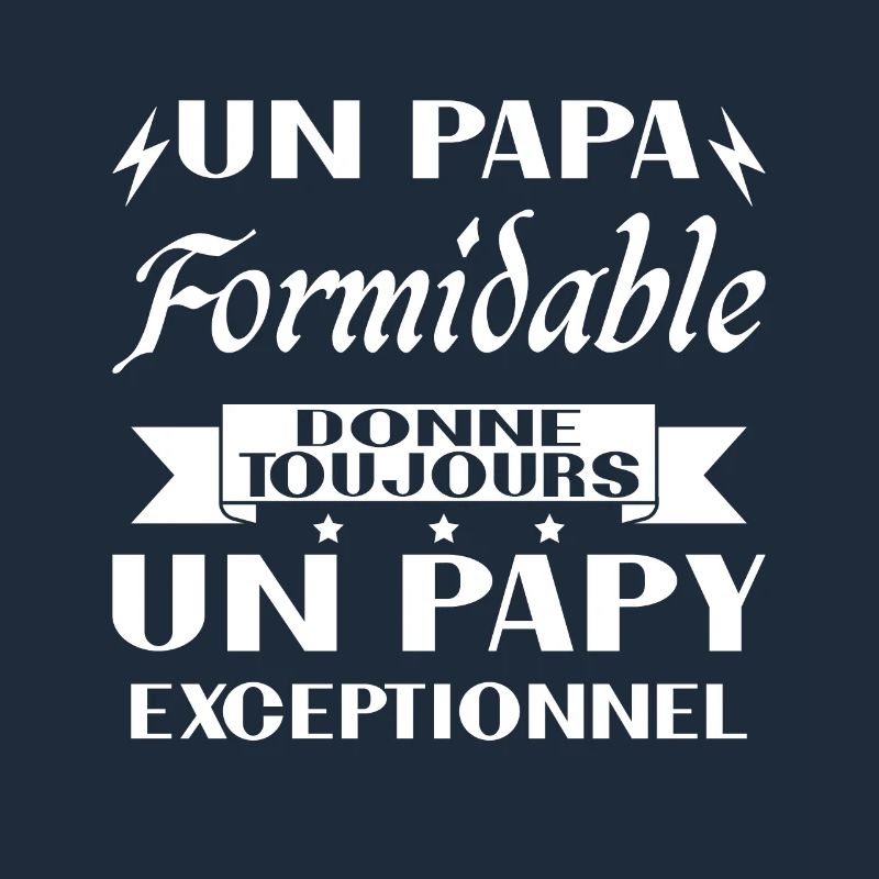 Papa Formidable Donne Un Papy Exceptionnel
