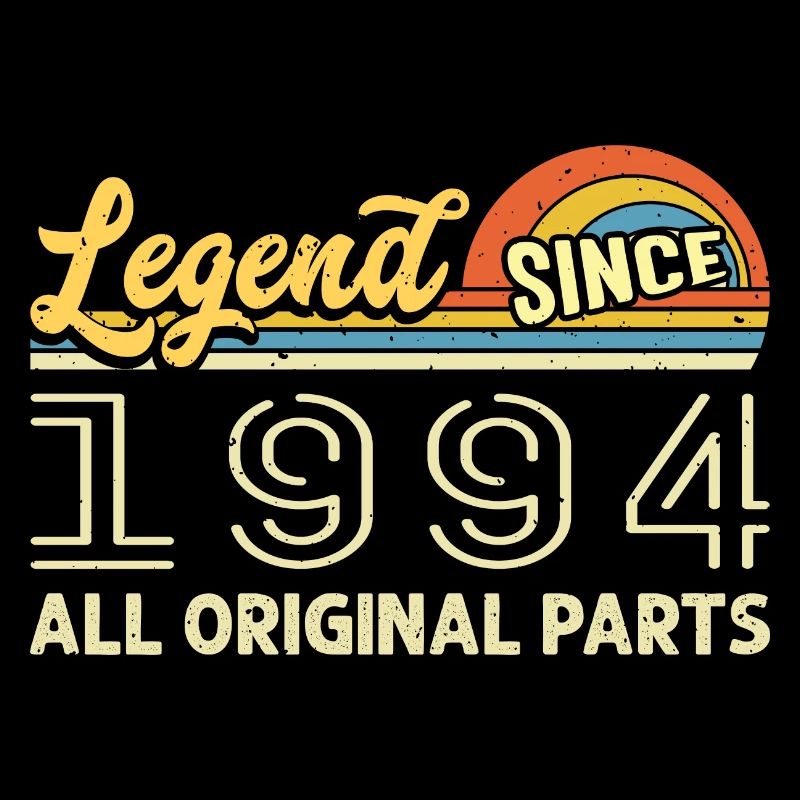 Legendary since 1994 Birthday 1994 Born 1994