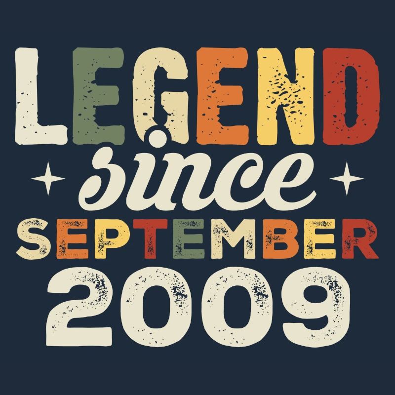 Legendary since September 2009 Birthday September