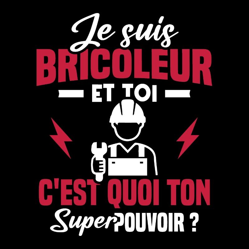 Je suis bricoleur