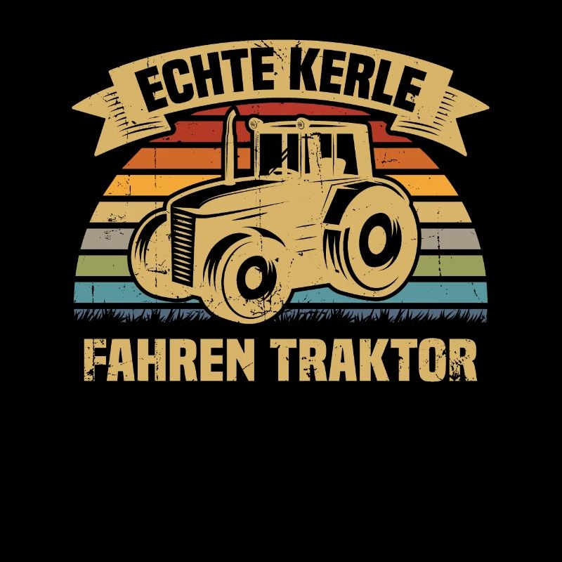 Echte Kerle fahren Traktor