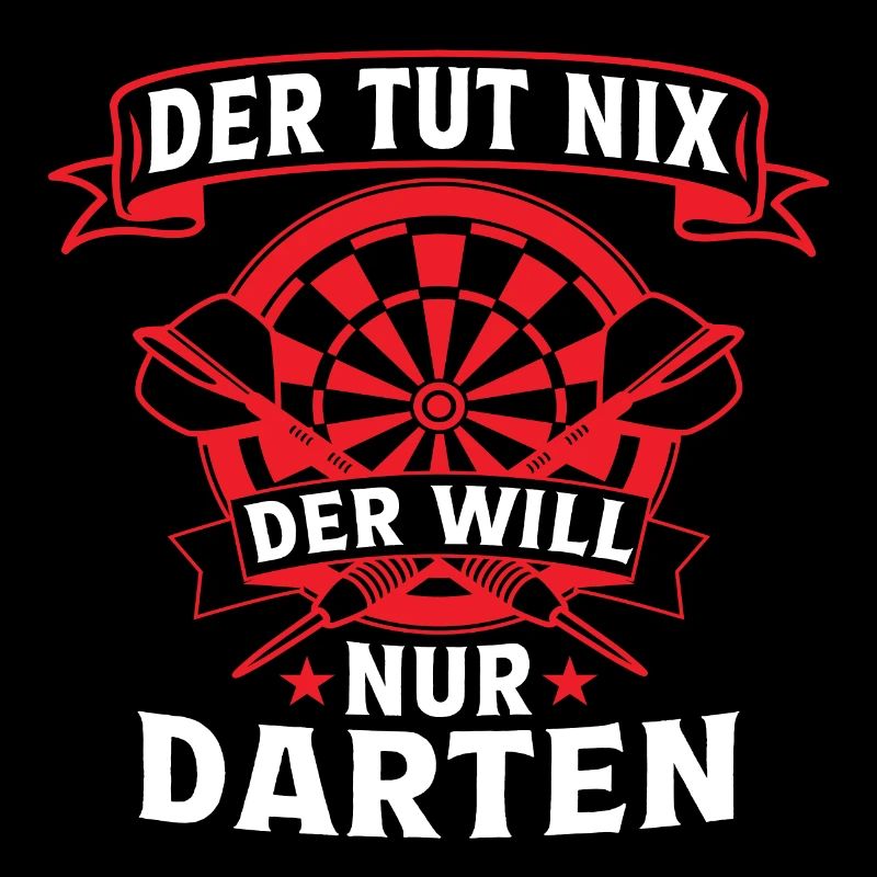 der tut nix der will nur darten dartspieler dart