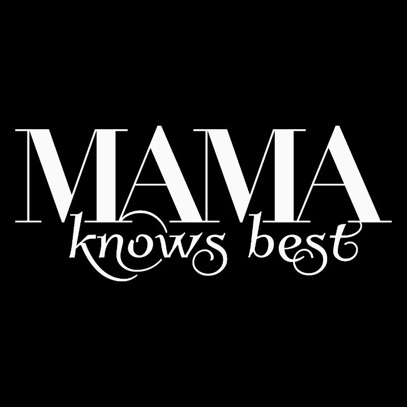 Mama Knows Best / Beste Mama