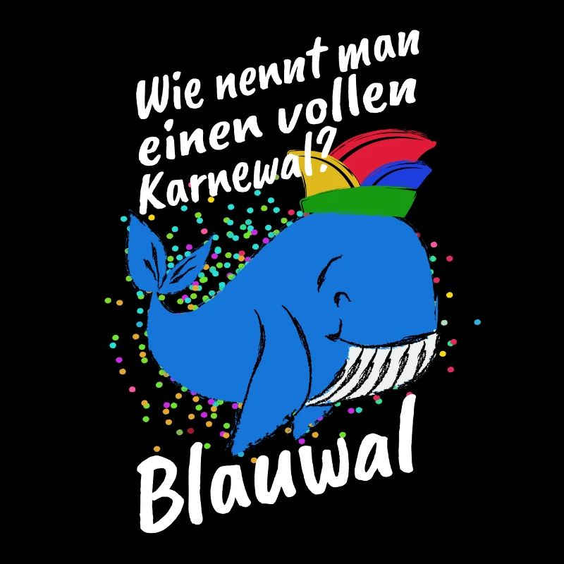 Wie nennt man einen vollen Karnewal? Blauwal