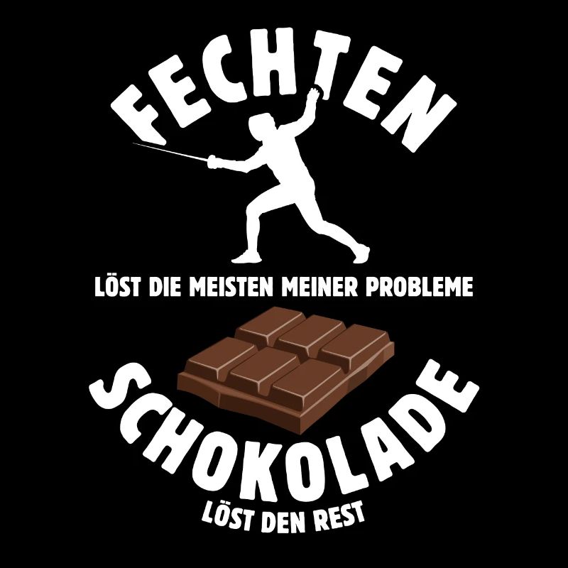 Fechten löst meine Probleme - Schoko Spruch