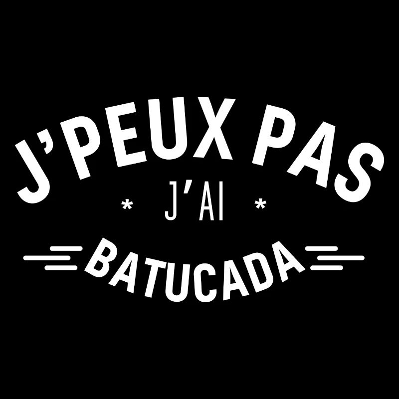 J peux pas j ai Batucada