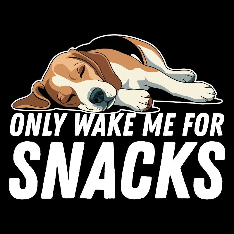 Only Wake Me For Snacks Lustiger Beagle Hund