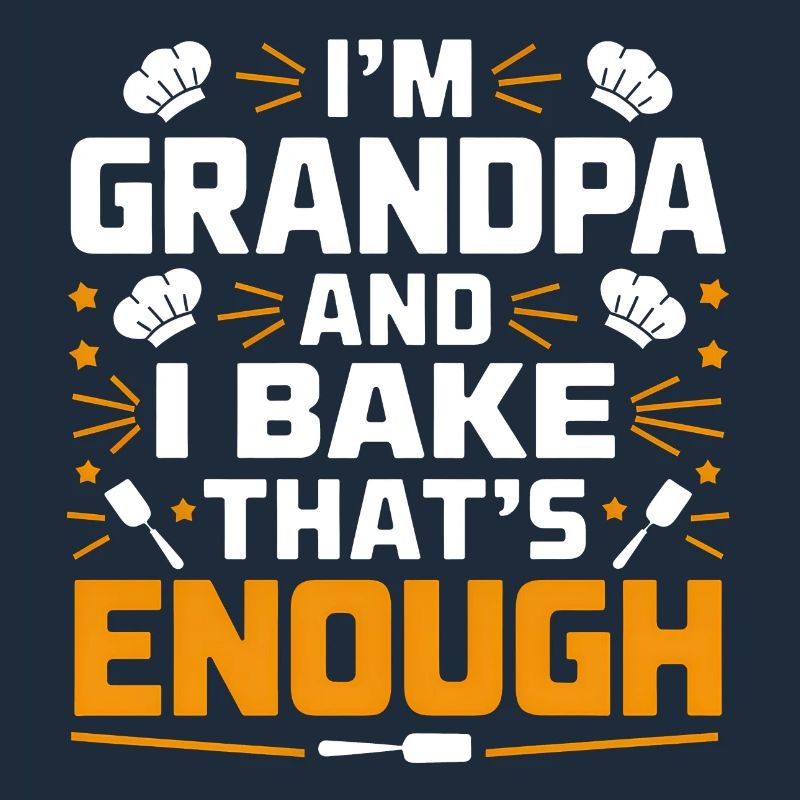 Ich bin Opa und backe lustiger Opa Bäcker Spruch.