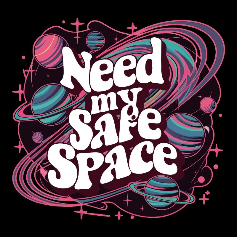 J’ai besoin de mon espace sûr, d’un espace libre