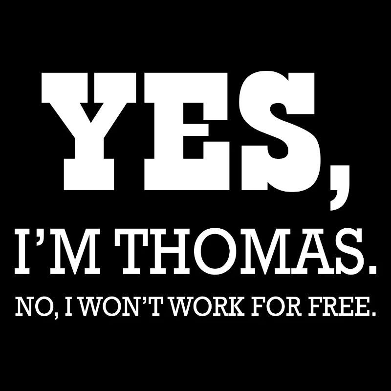 Thomas Yes I'm t shirt Thomas for man