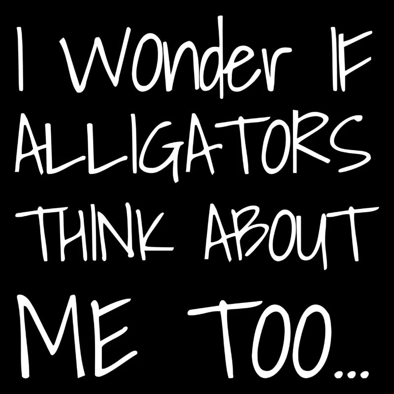 Je me demande si les alligators pensent aussi à moi...