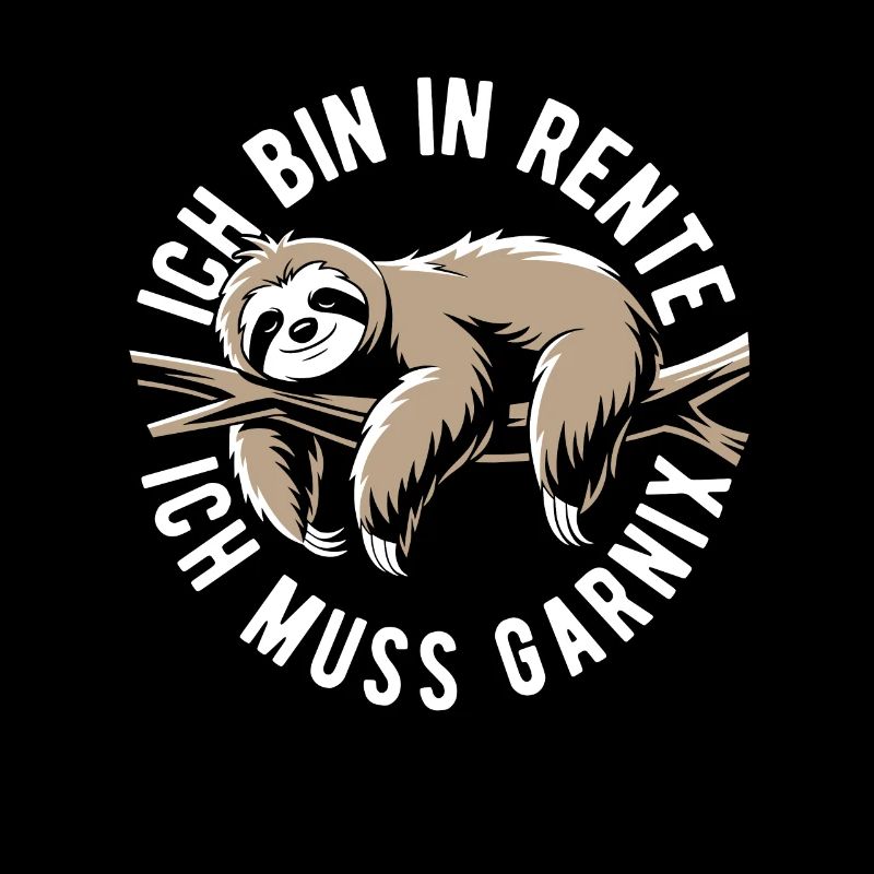 Faultier - Ich bin in Rente ich muss garnix
