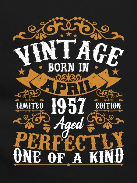 The Legends Were Born In April 1957 Gift 1957