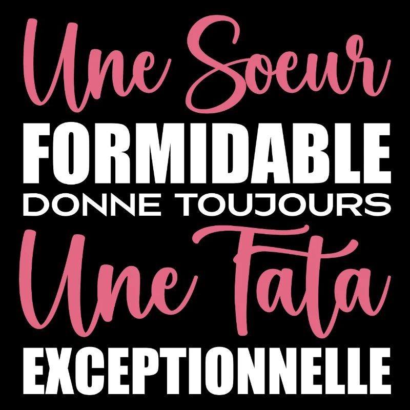 une Soeur formidable donne Tata exceptionnelle