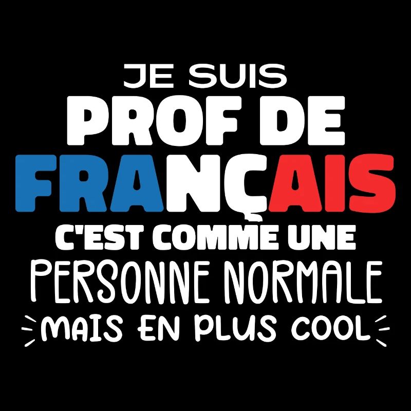 Je Suis Prof De Français Cadeau Prof