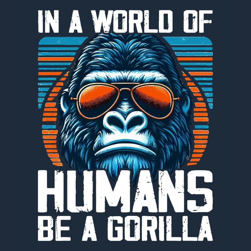 In einer Welt der Menschen Sei ein Gorilla Gorillas Gorillas