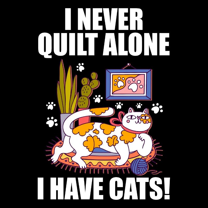 I never quilt alone. I have cats!