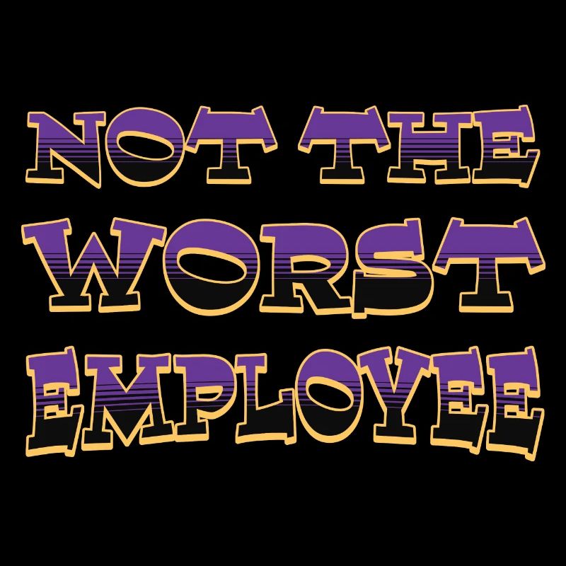 Not The Worst Employee Hilarious Work Anniversary